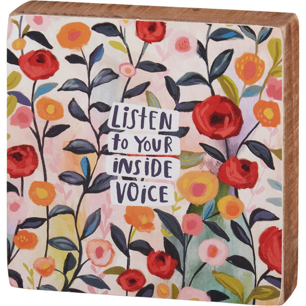 Listen To Your Inside Voice Block Sign