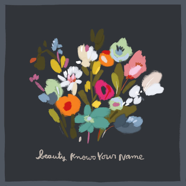 Beauty Knows Your Name - 5x5 Greeting Cards