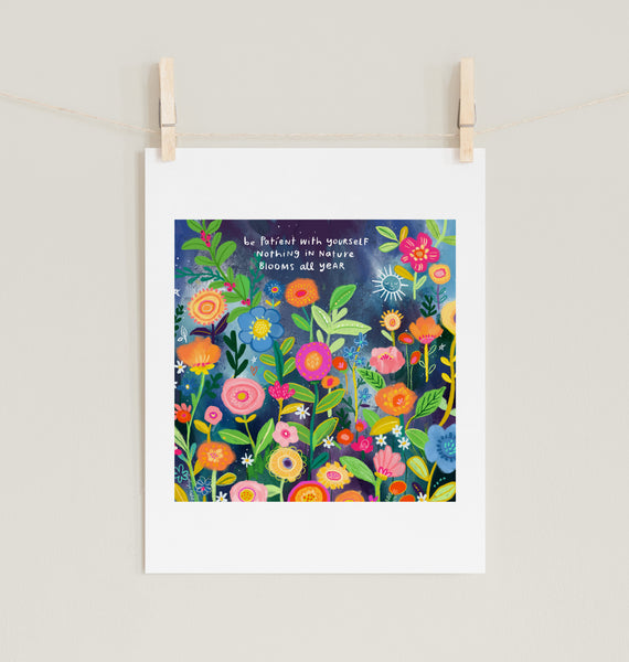 Be Patient with Yourself - Fine Art Prints