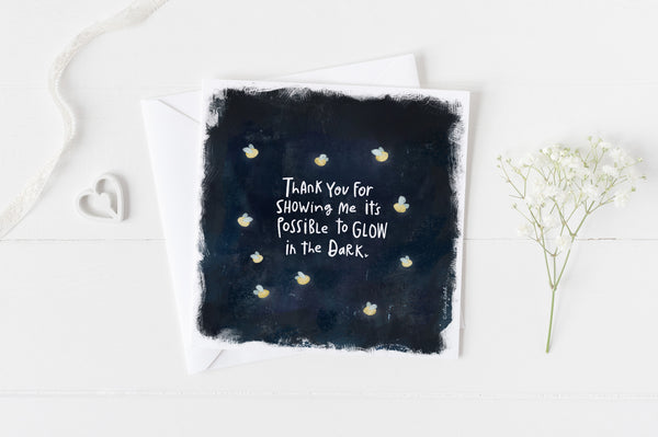 5x5 greeting cards by Eliza Todd featuring glowing lightning bugs illustrations saying "Thank you for showing me it's possible to glow in the dark." - APeaceofWerk.com
