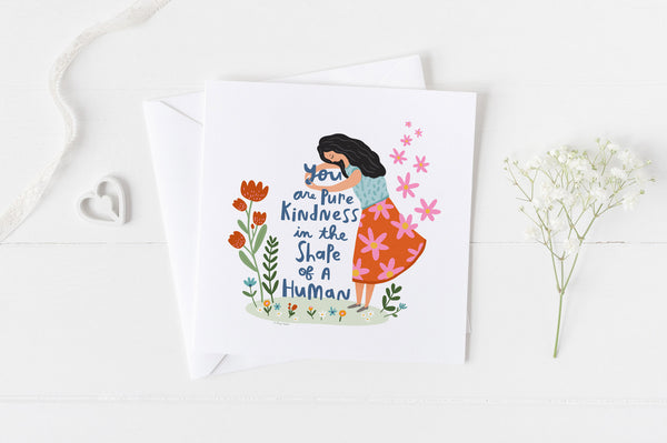 You Are Pure Kindness - 5x5 Inch Square Greeting Card