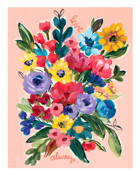 Fine art prints by Eliza Todd featuring bright flowers saying "Love Always." - APeaceofWerk.com