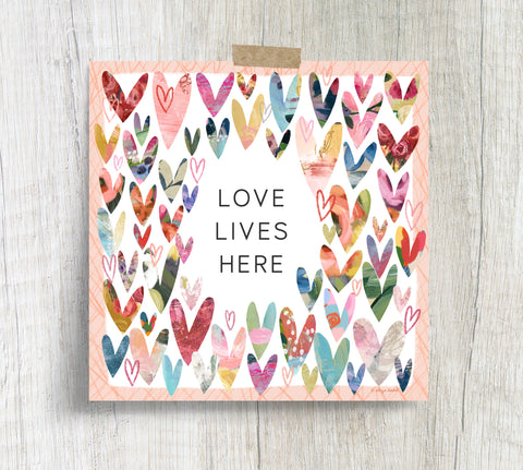 Love Lives Here- Fine Art Prints
