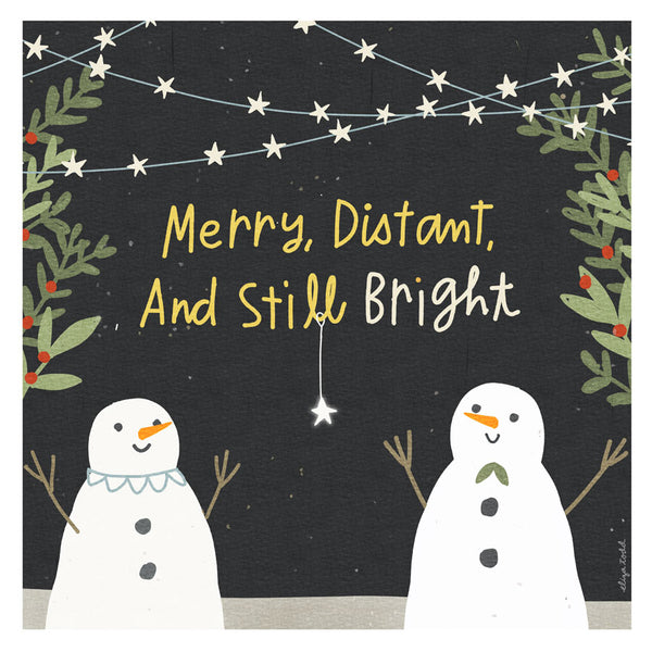 5x5 holiday card by Eliza Todd featuring two smiling snowmen, saying "Merry, distant and still bright." - APeaceofWerk.com