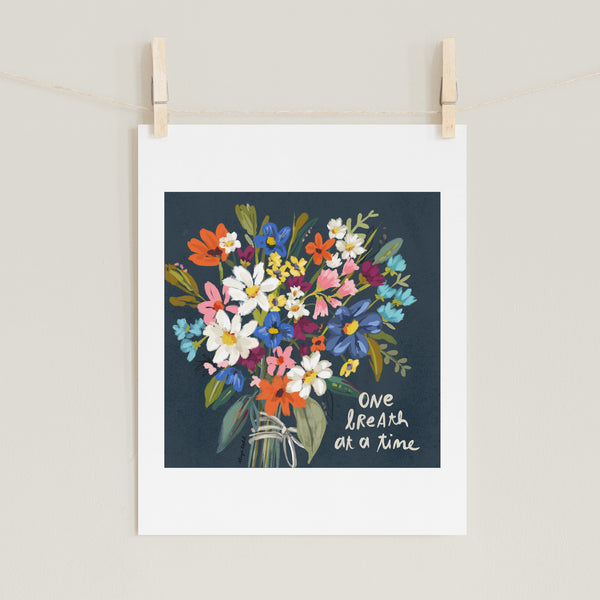 Fine art prints by Eliza Todd featuring a bouquet of flowers saying "One breath at a time." - APeaceofWerk.com