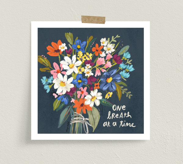 Fine art prints by Eliza Todd featuring a bouquet of flowers saying "One breath at a time." - APeaceofWerk.com