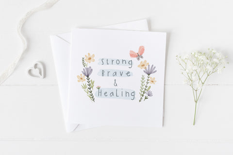 Strong Brave and Healing - 5x5" Greeting Cards