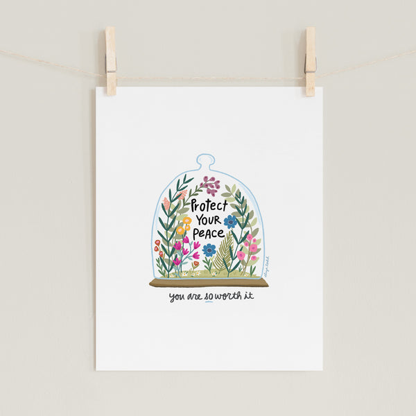 Fine art prints by Eliza Todd featuring flowers in a glass bell saying "Protect your peace, you are so worth it." - APeaceofWerk.com