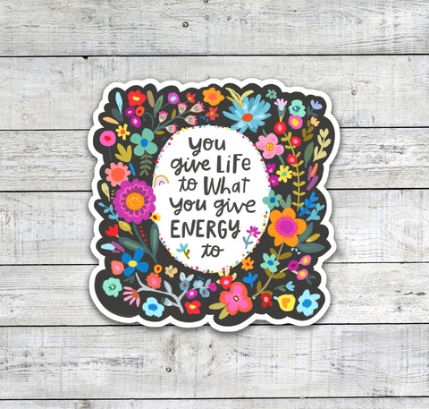 You Give Life - Decorative Matte Laminate Stickers